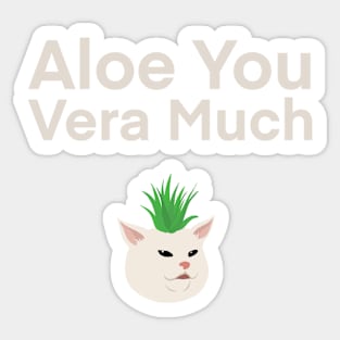 Aloe You Very Much | Cat | Quote | Cute | Funny | Memes | Gift | Sticker